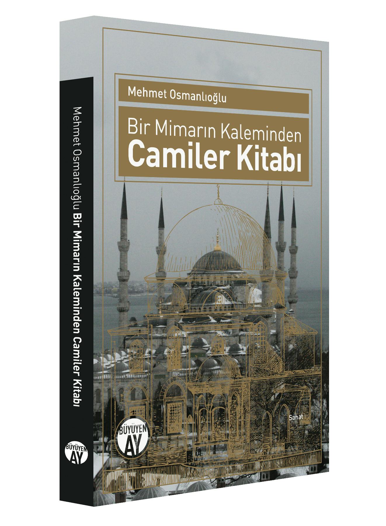Bir Mimarın Kaleminden Camiler Kitabı - Mehmet Osmanlıoğlu